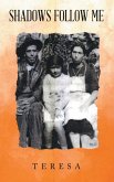 SHADOWS FOLLOW ME (eBook, ePUB)