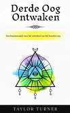 Derde Oog Ontwaken: Een beginnersgids voor het ontwaken van het hemelse oog (eBook, ePUB) Derde Oog Ontwaken: Een beginnersgids voor het ontwaken van het hemelse oog (eBook, ePUB)