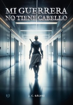 Cover Mi guerrera no tiene cabello (eBook, ePUB)