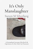 It's Only Manslaughter