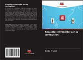Enquête criminelle sur la corruption Enquête criminelle sur la corruption