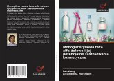 Monoglicerydowa faza alfa-¿elowa i jej potencjalne zastosowania kosmetyczne Monoglicerydowa faza alfa-¿elowa i jej potencjalne zastosowania kosmetyczne