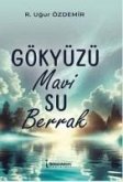 Gökyüzü Mavi Su Berrak Gökyüzü Mavi Su Berrak