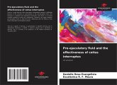 Pre-ejaculatory fluid and the effectiveness of coitus interruptus Pre-ejaculatory fluid and the effectiveness of coitus interruptus