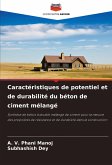 Caractéristiques de potentiel et de durabilité du béton de ciment mélangé