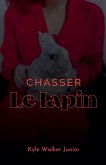 Chasser le lapin Chasser le lapin