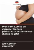 Prévalence, prise en charge, résultats périnataux chez les mères rhésus négatif