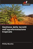 Gestione delle termiti nell'agroforestazione tropicale