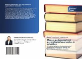 Modern pedagogical and psychological approaches in education Modern pedagogical and psychological approaches in education