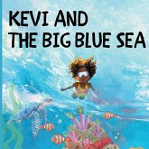KEVI AND THE BIG BLUE SEA KEVI AND THE BIG BLUE SEA