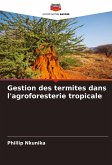 Gestion des termites dans l'agroforesterie tropicale