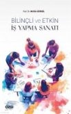 Bilincli ve Etkin Is Yapma Sanati Bilincli ve Etkin Is Yapma Sanati