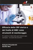 Efficacia della CRP sierica e del livello di WBC come strumenti di monitoraggio Efficacia della CRP sierica e del livello di WBC come strumenti di monitoraggio