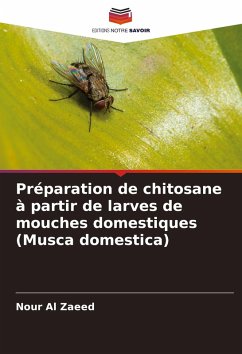 Cover Préparation de chitosane à partir de larves de mouches domestiques (Musca domestica)