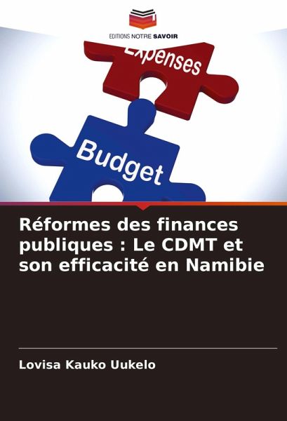 Réformes des finances publiques : Le CDMT et son efficacité en Namibie Réformes des finances publiques : Le CDMT et son efficacité en Namibie