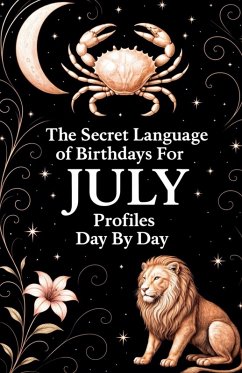 The Secret Language of Birthdays July Profiles Day By Day - Sanjurjo, Daniel