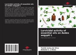 Larvicidal activity of essential oils on Aedes aegypti L - Da Silva, Toshik Iarley;Alves, Antonio C. L