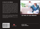 LE VIOL ET LES MÉDIAS LE VIOL ET LES MÉDIAS