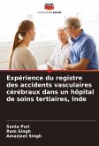 Expérience du registre des accidents vasculaires cérébraux dans un hôpital de soins tertiaires, Inde Expérience du registre des accidents vasculaires cérébraux dans un hôpital de soins tertiaires, Inde