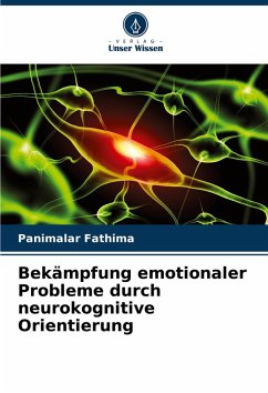 Bekämpfung emotionaler Probleme durch neurokognitive Orientierung Cover Bekämpfung emotionaler Probleme durch neurokognitive Orientierung
