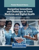 Navigating Innovations and Challenges in Travel Medicine and Digital Health