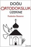 Dogu Ortodoksluk Üzerine Dogu Ortodoksluk Üzerine