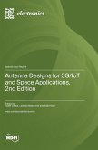 Antenna Designs for 5G/IoT and Space Applications, 2nd Edition Antenna Designs for 5G/IoT and Space Applications, 2nd Edition