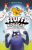 Fluffy und Robocat Fluffy und Robocat