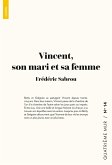 Vincent, son mari et sa femme
