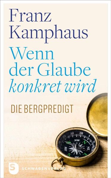 Wenn der Glaube konkret wird Wenn der Glaube konkret wird