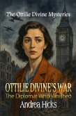 OTTILIE DIVINE'S WAR - The Diplomat Who Vanished OTTILIE DIVINE'S WAR - The Diplomat Who Vanished