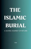 The Islamic Burial The Islamic Burial