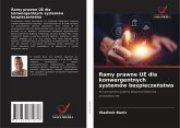 Ramy prawne UE dla konwergentnych systemów bezpiecze¿stwa Ramy prawne UE dla konwergentnych systemów bezpiecze¿stwa