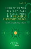 Quelle articulation d'une gouvernance et d'une stratégie pour améliorer la performance globale ? Quelle articulation d'une gouvernance et d'une stratégie pour améliorer la performance globale ?