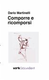 Comporre e ricomporsi Comporre e ricomporsi