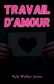 Travail d'amour Travail d'amour