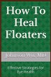 How To Heal Floaters - Bild 1