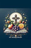 Fruit That Will Last Fruit That Will Last