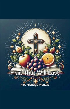 Fruit That Will Last - Munyao, Rev. Nicholas