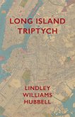 Long Island Triptych Long Island Triptych