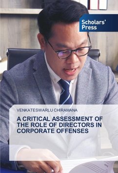 A CRITICAL ASSESSMENT OF THE ROLE OF DIRECTORS IN CORPORATE OFFENSES - Chiramana, Venkateswarlu