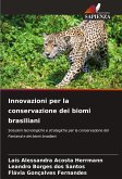 Innovazioni per la conservazione dei biomi brasiliani Innovazioni per la conservazione dei biomi brasiliani