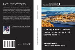 Cover El vacío y el estado cuántico-clásico - Disfunción de la red neuronal cósmica