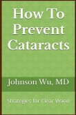 How To Prevent Cataracts How To Prevent Cataracts