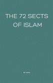 The 72 Sects of Islam The 72 Sects of Islam