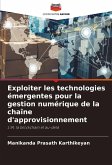 Exploiter les technologies émergentes pour la gestion numérique de la chaîne d'approvisionnement