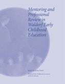 Mentoring and Professional Review in Waldorf Early Childhood Education Mentoring and Professional Review in Waldorf Early Childhood Education
