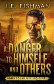 A Danger to Himself and Others