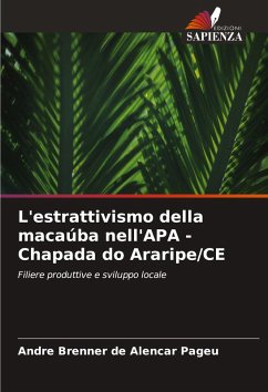 L'estrattivismo della macaúba nell'APA - Chapada do Araripe/CE - de Alencar Pageú, André Brenner