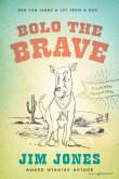 Bolo the Brave Bolo the Brave